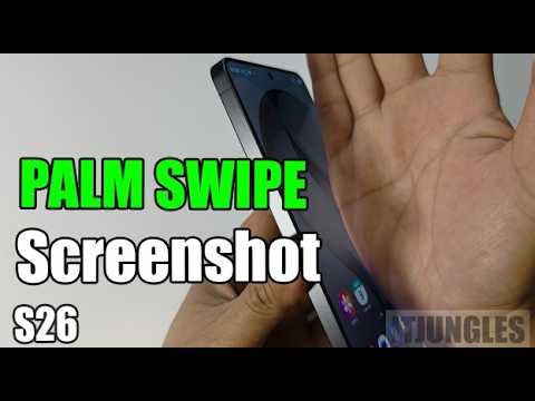 Galaxy S26/S26 Ultra: How to Capture SCREENSHOT With Palm Swipe - Step by Step