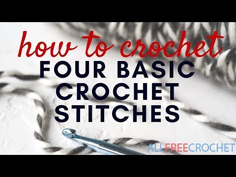 How to Crochet Four Basic Stitches