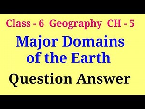 major domains of the earth class 6 questions and answers | class 6 geography ch 5 question answer