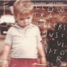 Fellow Travellers - Just A Visitor