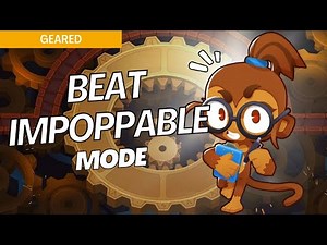 How to Beat Impoppable on Geared - BTD6 Strategy