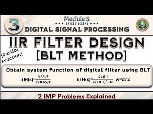 3.IIR Filter Design BLT Method [Partial Fraction] 2 IMP Problems Explained Module 5 5th Sem ECE VTU
