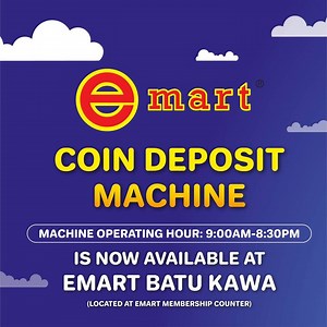 𝐂𝐎𝐈𝐍 𝐃𝐄𝐏𝐎𝐒𝐈𝐓 𝐌𝐀𝐂𝐇𝐈𝐍𝐄 𝐈𝐒 𝐇𝐄𝐑𝐄❗ 𝐀𝐓 𝐄𝐌𝐀𝐑𝐓 𝐁𝐀𝐓𝐔 𝐊𝐀𝐖𝐀❗ 🪙Let's generate your coins to voucher right now at Emart Batu Kawa.🤗🤩 Just follow the steps below: 1️⃣ Bring your coins. 2️⃣ Deposit in coin deposit machine (located at Emart Batu Kawa Membership Counter only). 3⃣ Validate your coin voucher at Emart Batu Kawa Membership Counter. 4⃣ Shop and spend the voucher within the same day. Come visit us any time between 9am - 8.30pm🛒🛒🛒 *Terms & conditions apply.*