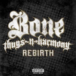 Bone Thugs-N-Harmony – ‘Rebirth’