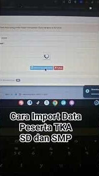 Cara Import Data Peserta TKA Untuk SD/SMP