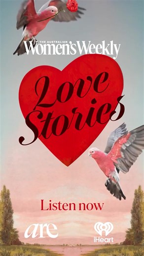 Listen to The Australian Women's Weekly Love Stories Podcast