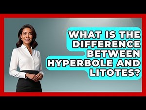 What Is the Difference Between Hyperbole and Litotes? - The Prose Path