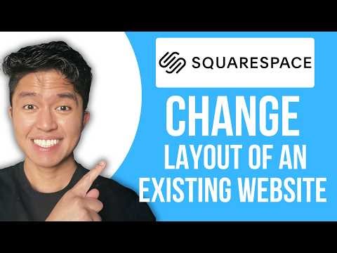 How To Change Squarespace Layout Of An Existing Website