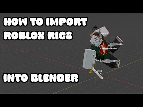 How to import Roblox Rigs into Blender