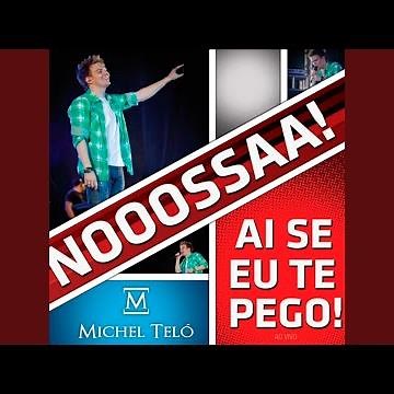 Ai Se Eu Te Pego (Ao Vivo)