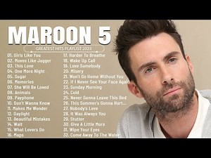Maroon 5 - Greatest Hits Full Album - Best Songs Collection 2023