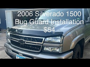 2006 Silverado Bug Guard Installation - AVS $54