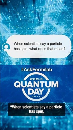 What do scientists mean when they say a particle has spin?