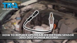 How to Replace Upstream O2 Sensor 2013-2017 Honda Accord