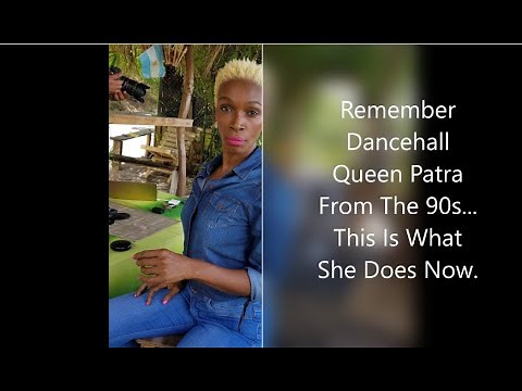 Remember Dancehall Queen PATRA From The 90s...This Is What She Does Now!