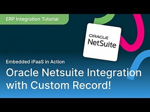 Oracle NetSuite ERP Integration with Custom Record!