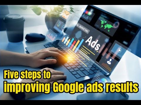 5 Easy Steps to Improve Your Google Ads Results (Beginner-Friendly Guide!)