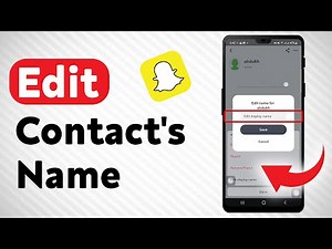 How To Edit A Contact's Name In Snapchat - Full Guide