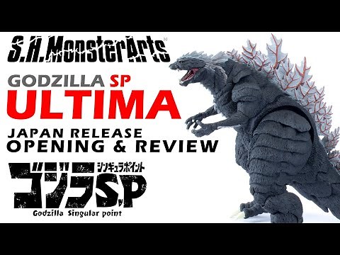 S.H Monsterarts Godzilla Singular Point Ultima JP Release Review & Unboxing ゴジラ S.P SHMA