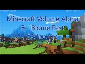 C418 - Biome Fest ( Minecraft Volume Beta 8 ) ( Creative 1 ) ( 8 hours )