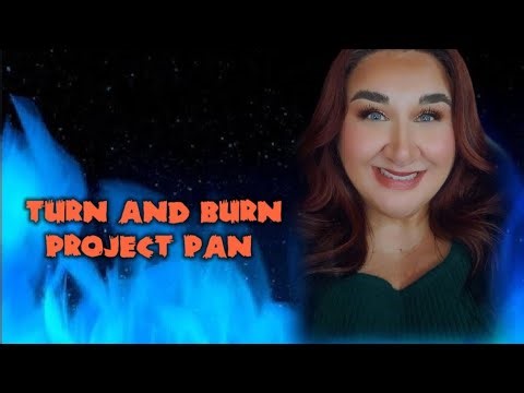 Turn and Burn Project Pan March 2026 UPDATE #turnandburnpp