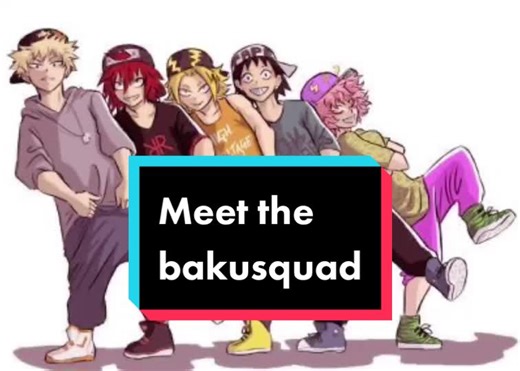 Introducing the Bakusquad from My Hero Academia