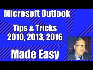 Outlook Tips and Tricks - Microsoft Outlook Tutorial - Outlook 2010, 2013, 2016 Microsoft Office365