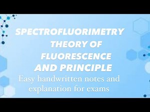 SPECTROFLUORIMETRY |THEORY OF FLUORESCENCE |PRINCIPLE| Easy handwritten notes & explanation for exam