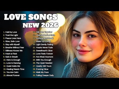 Beautiful Songs 2026 💕 Best Sweet & Emotional Hits 🎶 Beautiful & Calm Songs – Easy Listening Music
