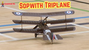 SUPER REALISTIC ! Antonin Alfrey's Sopwith Triplane | Essential RC