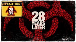 28 Years Later PreCaution - Movie Preview