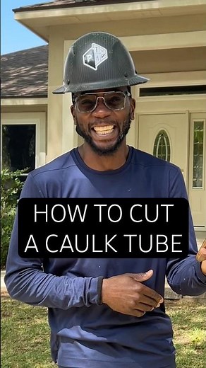 How to cut a caulk tube