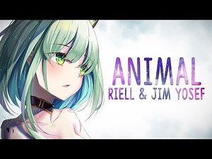 Nightcore ➥ Animal ~ Jim Yosef & RIELL (Lyrics)