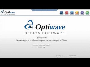 OptiSystem Describing the Nonlinear Phenomena in Optical Fibers