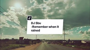 Remember When It Rained - DJ Sbu | Lyrics Video