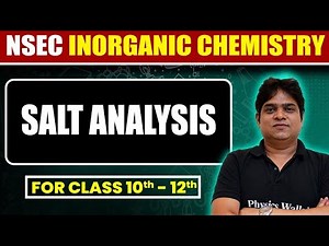 Salt Analysis in One Shot 🔥 | Class 10th to 12th | NSEC Batch @Free