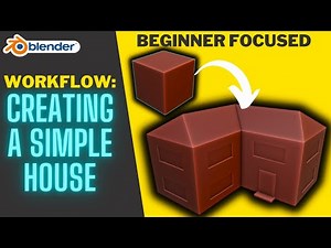 Creating a Simple House in Blender - Getting Blender Tricks and Workflow Right