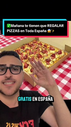 ✅Mañana te tienen que REGALAR PIZZAS en Toda España 😱✨ #pizza #comida #noticias