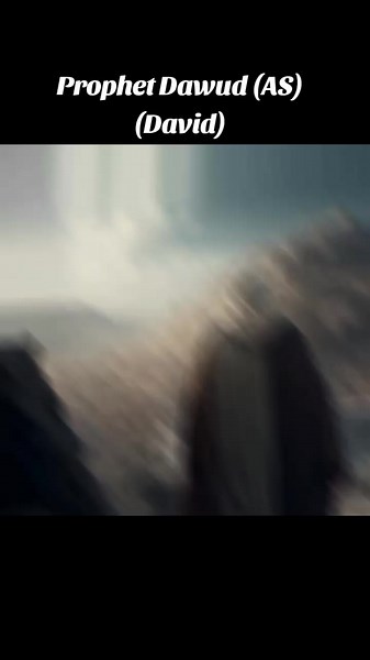 Prophet Dawud (AS) and His Significance in Islam