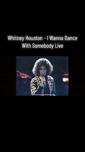 Whitney Houston - I Wanna Dance With Somebody Live