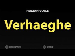 How To Pronounce Verhaeghe
