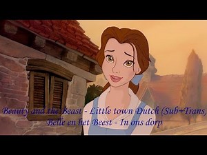 Beauty and the beast - little town (Dutch sub+ trans)