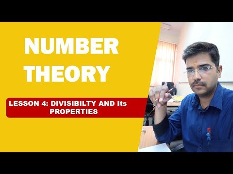 Number Theory Lesson 4: Divisibilty and Its Properties