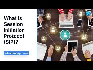 What Is Session Initiation Protocol (SIP)?