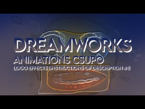DreamWorks animations SKG csupo logo Effects (instructions of description) #01