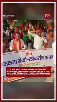 ABVP Protests Congress, Left Groups In Varanasi Under ‘Stop Anarchy, Embrace Democracy’ Campaign