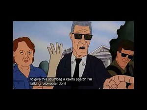 Cavity searches - don’t stop til you reach the back of his teeth- Beavis and Butthead