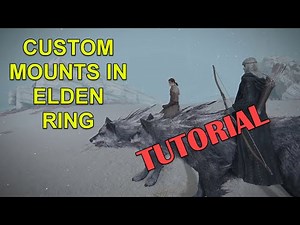 Elden Ring Custom Horse Tutorial
