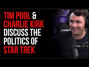 Tim Pool & Charlie Kirk Break Down The Political Implications Of Star Trek, Their Favorite Show