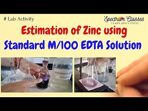 Estimation of zinc concentration in solution by EDTA in Complexometric titration| lab activity